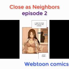close as neighbors, close as neighbors may wiki, close as neighbors ch 9, close as neighbors fandom, are webtoons manhwa,
