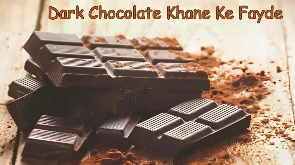 Dark Chocolate Khane Ke Fayde