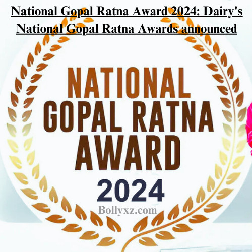 National Gopal Ratna Award 2024: Dairy's National Gopal Ratna Awards announced